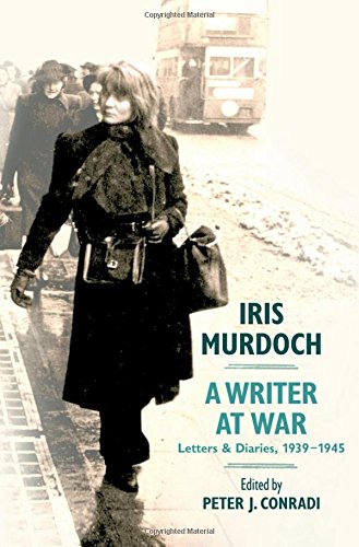 Iris Murdoch, A Writer at War: Letters and Diaries, 1939-1945 book cover