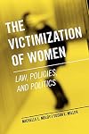 The Victimization of Women: Law, Policies, and Politics