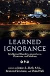 Learned Ignorance: Intellectual Humility among Jews, Christians and Muslims
