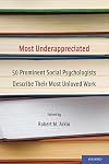 Most Underappreciated: 50 Prominent Social Psychologists Describe Their Most Unloved Work
