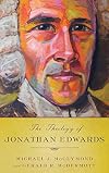 The Theology of Jonathan Edwards