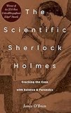The Scientific Sherlock Holmes Cracking The Case With Science And Forensics