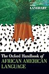 The Oxford Handbook of African American Language