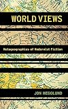World Views: Metageographies of Modernist Fiction