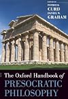 The Oxford Handbook of Presocratic Philosophy