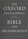 The Oxford Encyclopedia of the Bible and Archaeology. 2-Volume Set