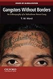 Gangsters Without Borders An Ethnography Of A Salvadoran Street Gang