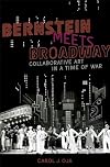 Bernstein Meets Broadway: Collaborative Art in a Time of War