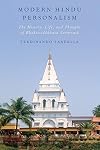 Modern Hindu Personalism: The History, Life, And Thought Of Bhaktisiddhanta Sarasvati