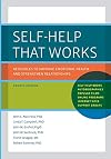 Self-Help That Works: Resources to Improve Emotional Health and Strengthen Relationships
