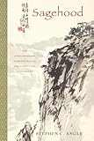 Sagehood The Contemporary Significance Of Neoconfucian Philosophy