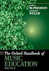The Oxford Handbooks of Music Education. Volume 2: Music Learning and Teaching in Infancy, Childhood, and Adolescence