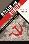 Stalin and Europe: Imitation and Domination, 1928-1953