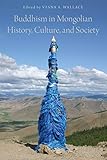 Buddhism In Mongolian History Culture And Society