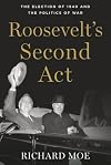 Roosevelt's Second Act: The Election of 1940 and the Politics of War