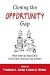 Closing the Opportunity Gap: What America Must Do to Give Every Child an Even Chance