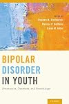 Bipolar disorder in youth : presentation, treatment, and neurobiology