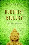 Buddhist Biology: Ancient Eastern Wisdom Meets Modern Western Science