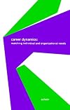 Career Dynamics: Matching Individual and Organizational Needs