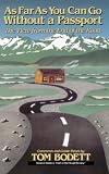 As Far As You Can Go Without A Passport: The View From The End Of The Road