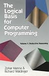 The Logical Basis for Computer Programming, Vol. 1: Deductive Reasoning
