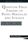 Quantum Field Theory of Point Particles and Strings