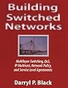 Building Switched Networks: Multilayer Switching, QoS, IP Multicast, Network Policy, and Service Level Agreements (Addison-Wesley Professional Computing Series)