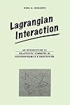 Lagrangian Interaction: An Introduction To Relativistic Symmetry In Electrodynamics And Gravitation