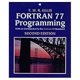 Fortran 77 Programming With An Introduction To The Fortran 90 Standard International Computer Science Series