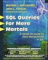 SQL Queries for Mere Mortals: A Hands-On Guide to Data Manipulation in SQL