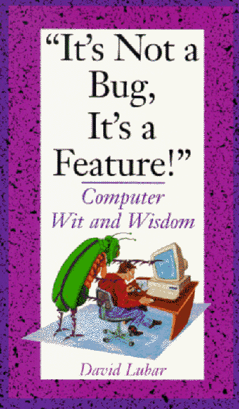 It's Not a Bug, It's a Feature! cover