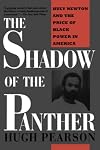 Shadow Of The Panther: Huey Newton And The Price Of Black Power In America