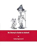 Mr Bunnys Guide To Activex