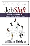Jobshift: How To Prosper In A Workplace Without Jobs