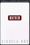Mayhem: Violence As Public Entertainment