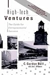 High-tech Ventures: The Guide For Entrepreneurial Success