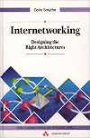 Internetworking: Designing the Right Architectures (Data Communications and Networks)