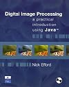Digital Image Processing: A Practical Introduction Using Java (With CD-ROM)