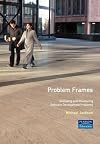 Problem Frames: Analysing & Structuring Software Development Problems