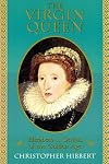 The Virgin Queen: Elizabeth I, Genius of the Golden Age