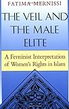 The Veil And The Male Elite A Feminist Interpretation Of Womens Rights In Islam