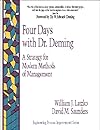 Four days with Dr. Deming : a strategy for modern methods of management