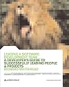 Leading a Software Development Team: A Developer's Guide to Successfully Leading People and Projects