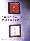 SAP(R) R/3(R) Quality Management: Making It Work for Your Business