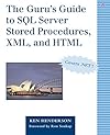 The Guru's Guide to SQL Server Stored Procedures, XML, and HTML (With CD-ROM)