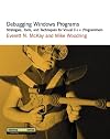 Debugging Windows Programs: Strategies, Tools, and Techniques for Visual C++ Programmers