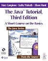The Java Tutorial: A Short Course on the Basics, 3rd Edition