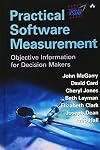 Practical Software Measurement: Objective Information for Decision Makers