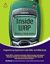 Inside WAP: Programming Applications with WML and WMLScript