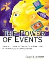 The Power of Events: An Introduction to Complex Event Processing in Distributed Enterprise Systems